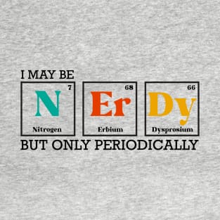 Periodically Nerdy T-Shirt